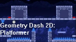 Geometry Dash 2D: Platformer