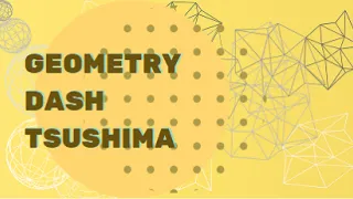 Geometry Dash Tsushima